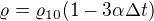 $\varrho=\varrho_{10}(1-3\alpha\Delta t)$