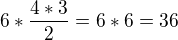 $6* \frac{4*3}{2}=6*6=36$
