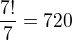 $\frac{7!}{7}=720$