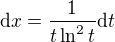 $ \mathrm{d}x = \frac{1}{t \ln^2 t}\mathrm{d}t $