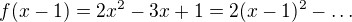 $f(x-1)=2x^2-3x+1=2(x-1)^2-\ldots$
