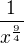$\frac{1}{x^{\frac94}}$