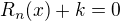 $R_{n}(x)+k=0$