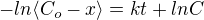 $-ln\langle C_{o}-x\rangle=kt+ lnC$