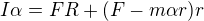 $I\alpha =FR+(F-m\alpha r)r$