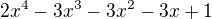 $2x^4-3x^3-3x^2-3x+1$