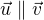 $\vec{u}\parallel \vec{v}$