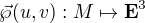 $\vec{\wp}(u,v):M \mapsto \mathrm{\textbf{\textrm{E}}}^3$