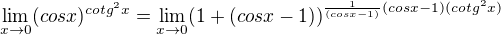 $\lim_{x\rightarrow0}(cosx)^{cotg^2x} = \lim_{x\rightarrow0}(1+(cosx-1))^{\frac{1}{(cosx-1)}(cosx-1)(cotg^2x)}$