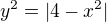 $y^2=|4-x^2|$