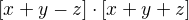 $[x+y-z]\cdot [x+y+z]$