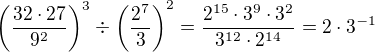 $\left(\frac{32\cdot27}{9^2}\right)^3\div\left(\frac{2^7}{3}\right)^2=\frac{2^{15}\cdot3^{9}\cdot3^2}{3^{12}\cdot2^{14}}=2\cdot3^{-1}$