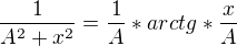 $\frac{1}{A^{2}+x^{2}}=\frac{1}{A}*arctg*\frac{x}{A}$