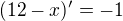 kopírovat do textarea $(12-x)^{\prime}=-1$