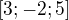 $[3; -2; 5]$