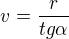 $v=\frac{r}{tg\alpha }$
