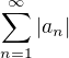 $\sum_{n=1}^{\infty }|a_{n}|$