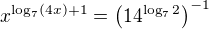 $x^{\log_{7}(4x) + 1} = \(14^{\log_{7}2}\)^{-1}$