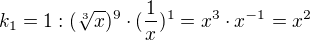 $k_1 = 1: (\sqrt[3]x)^{9} \cdot (\frac1x)^1 = x^3 \cdot x^{-1} = x^2$