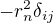 $-r_n^2 \delta_{ij}$