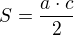$S=\frac{a\cdot c}{2}$