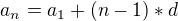 $a_{n}=a_{1}+(n-1) *d$