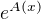 $e^{A(x)}$