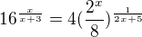 $16^{ \frac{x}{x+3}}=4(\frac{2^x}{8})^{\frac{1}{2x+5}}$