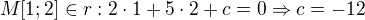 $M[1; 2]\in r: 2\cdot 1+5\cdot 2+c=0\Rightarrow c=-12$