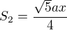 $S_2=\frac{\sqrt{5}ax}{4}$