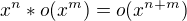$x^n*o(x^m)=o(x^{n+m})$