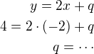 $y=2x+q\\4=2\cdot (-2)+q\\q=\cdots$