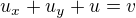 $u_{x} + u_{y} + u = v$