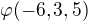 $\varphi (-6, 3, 5)$