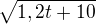 $\sqrt{1,2t+10}$
