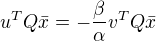 $u^TQ \bar{x} = - \frac{\beta }{\alpha } v^TQ \bar{x}$