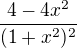 $\frac{4-4x^2}{(1+x^2)^2}$