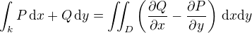 $\int_k P\,\mathrm{d}x + Q\,\mathrm{d}y = \iint_D \left( \frac{\partial Q}{\partial x} - \frac{\partial P}{\partial y} \right) \,\mathrm{d}x\mathrm{d}y$