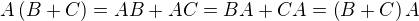 $A\left(B+C\right)=AB+AC=BA+CA=\left(B+C\right)A$