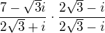 $\frac{7- \sqrt{3}i}{2 \sqrt{3}+i} \cdot \frac{2 \sqrt{3}-i}{2 \sqrt{3}-i}$