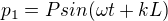 $p_{1}=Psin(\omega t+kL)$