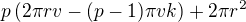 $p\left(2\pi rv-(p-1)\pi vk\right)+2\pi r^2$