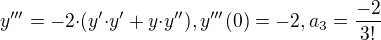 $y'''=-2{\cdot}(y'{\cdot}y'+y{\cdot}y''), y'''(0)=-2, a_3=\frac{-2}{3!}$