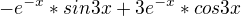 $-e^{-x}*sin3x + 3e^{-x}*cos3x$