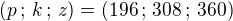 $(p\,;\,k\,;\,z)=(196\,;\,308\,;\,360)$