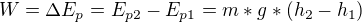 $W=\Delta E_{p}=E_{p2}-E_{p1}=m*g*(h_{2}-h_{1})$