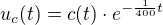 $u_c(t)=c(t)\cdot e^{-\frac{1}{400}t}$