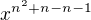 $x^{n^2+n-n-1}$