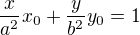 $\frac{x}{a^2}x_0+\frac{y}{b^2}y_0=1$