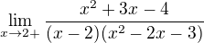 $\lim_{x\to2+}{\frac{x^2+3x-4}{(x-2)(x^2-2x-3)}}$